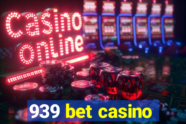 939 bet casino